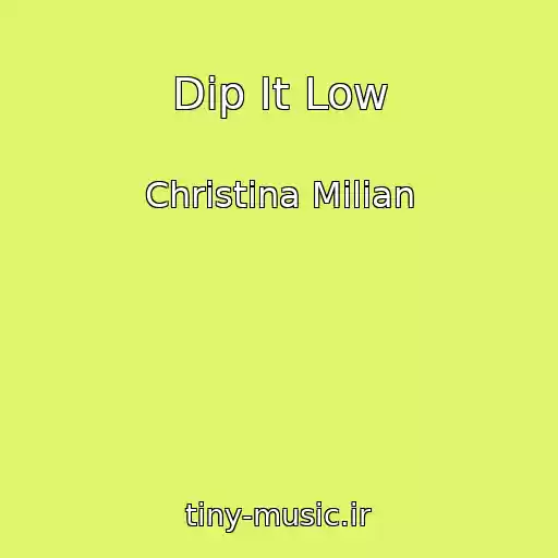 کاور آهنگ Dip It Low از Christina Milian