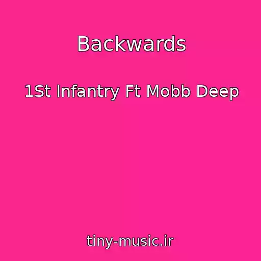کاور آهنگ Backwards از 1St Infantry Ft Mobb Deep
