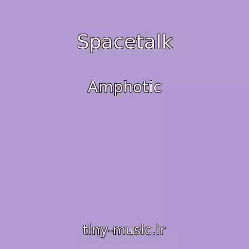 کاور آهنگ Spacetalk از Amphotic