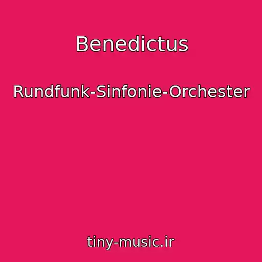 کاور آهنگ Benedictus از Rundfunk-Sinfonie-Orchester