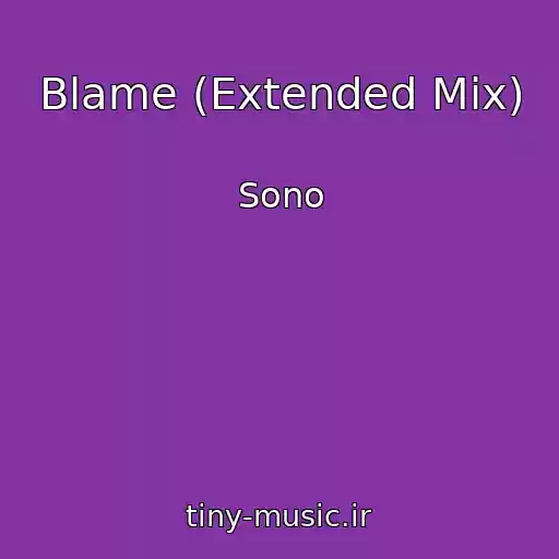 کاور آهنگ Blame (Extended Mix) از Sono