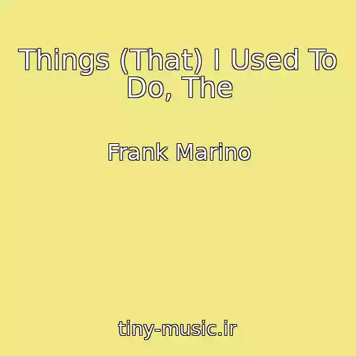کاور آهنگ Things (That) I Used To Do, The از Frank Marino