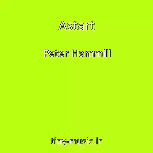 کاور آهنگ Astart از Peter Hammill