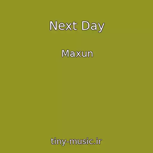 کاور آهنگ Next Day از Maxun