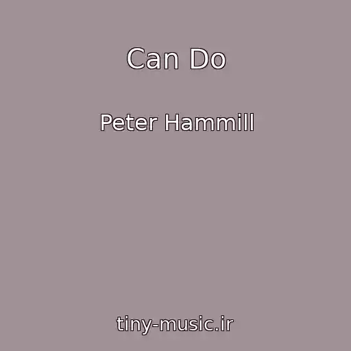کاور آهنگ Can Do از Peter Hammill