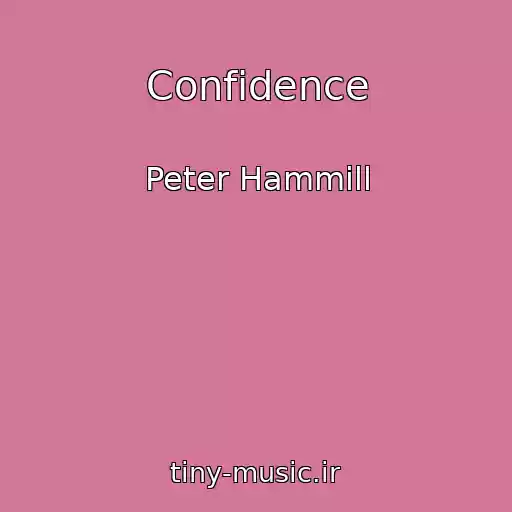 کاور آهنگ Confidence از Peter Hammill