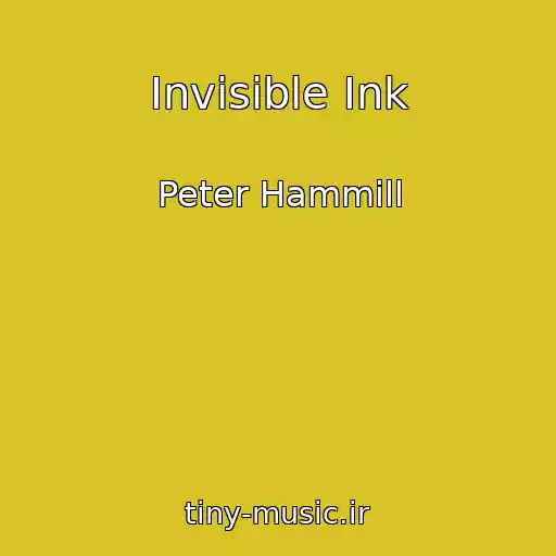 کاور آهنگ Invisible Ink از Peter Hammill