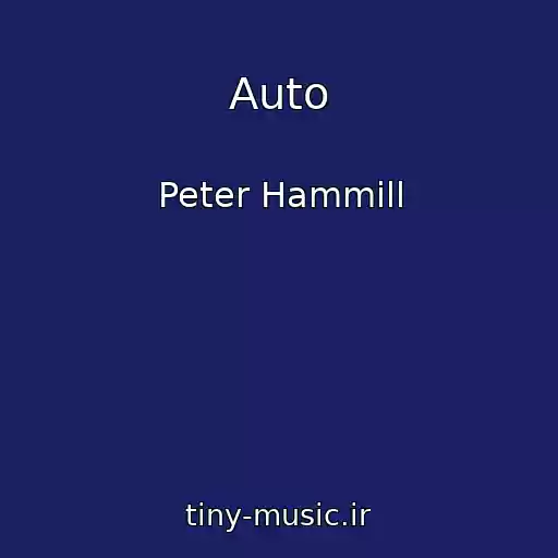 کاور آهنگ Auto از Peter Hammill