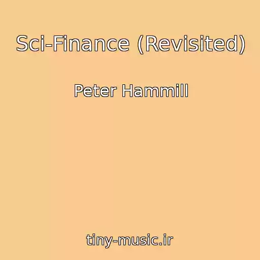 کاور آهنگ Sci-Finance (Revisited) از Peter Hammill