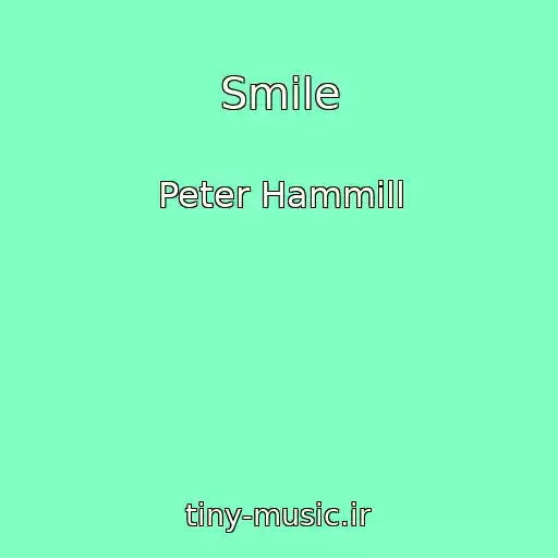 کاور آهنگ Smile از Peter Hammill