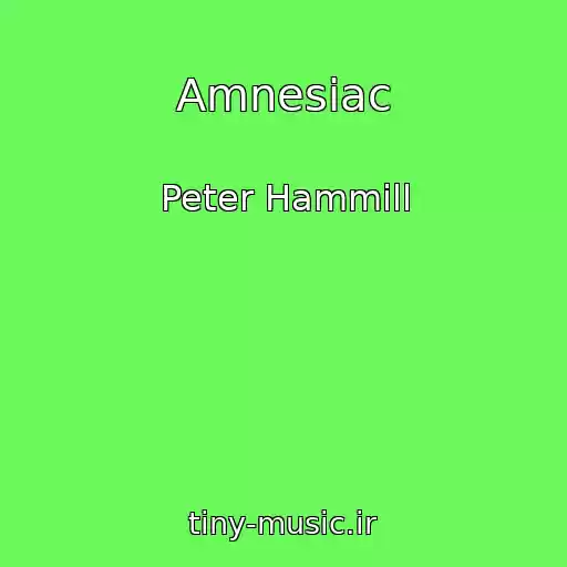کاور آهنگ Amnesiac از Peter Hammill