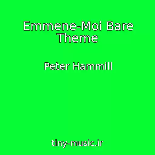 کاور آهنگ Emmene-Moi Bare Theme از Peter Hammill