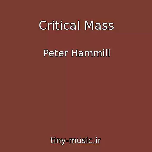 کاور آهنگ Critical Mass از Peter Hammill