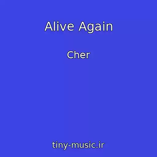 کاور آهنگ Alive Again از Cher