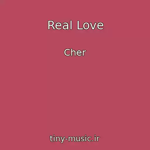 کاور آهنگ Real Love از Cher