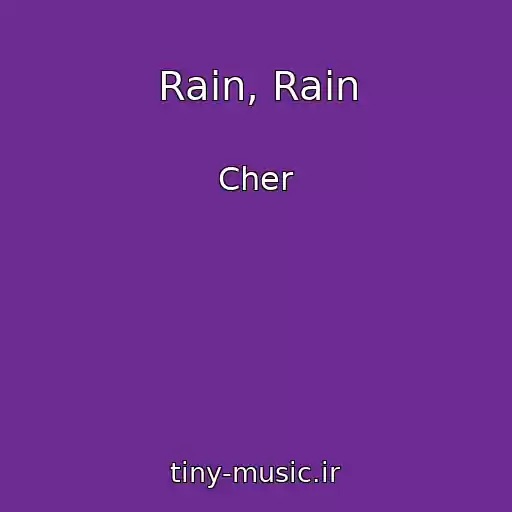 کاور آهنگ Rain, Rain از Cher