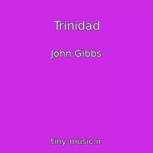 کاور آهنگ Trinidad از John Gibbs