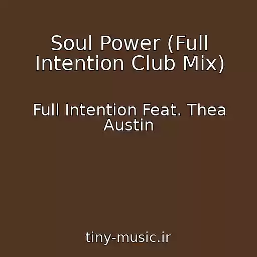 کاور آهنگ Soul Power (Full Intention Club Mix) از Full Intention Feat. Thea Austin