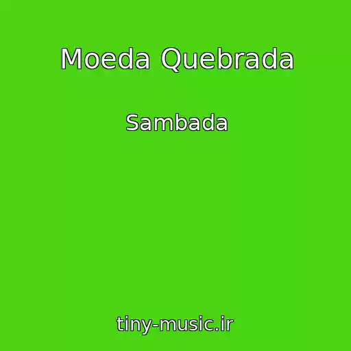 کاور آهنگ Moeda Quebrada از Sambada