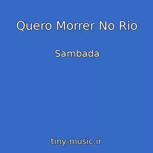 کاور آهنگ Quero Morrer No Rio از Sambada