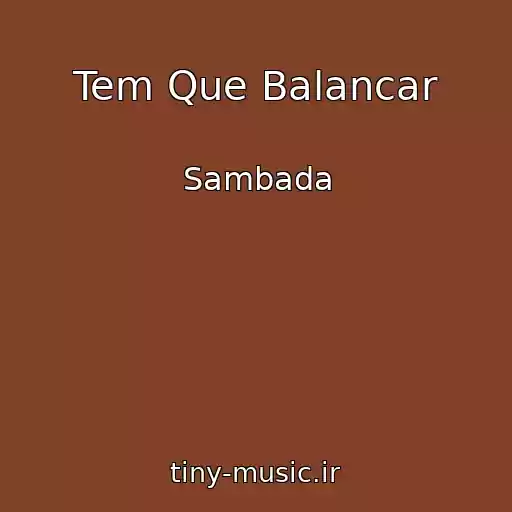 کاور آهنگ Tem Que Balancar از Sambada