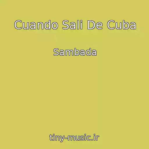 کاور آهنگ Cuando Sali De Cuba از Sambada