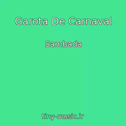 کاور آهنگ Garota De Carnaval از Sambada