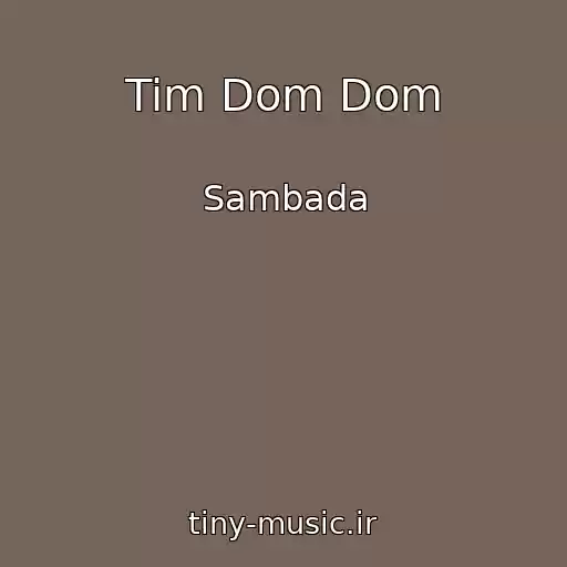 کاور آهنگ Tim Dom Dom از Sambada