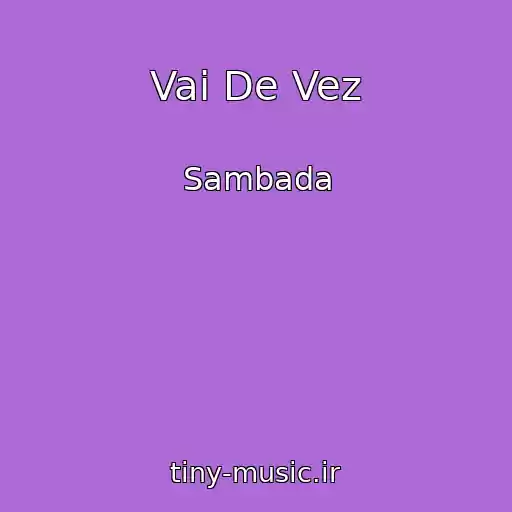 کاور آهنگ Vai De Vez از Sambada