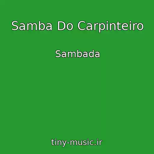 کاور آهنگ Samba Do Carpinteiro از Sambada