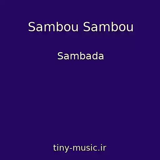 کاور آهنگ Sambou Sambou از Sambada