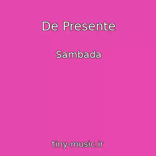 کاور آهنگ De Presente از Sambada