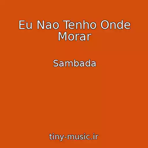 کاور آهنگ Eu Nao Tenho Onde Morar از Sambada