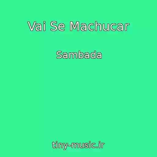 کاور آهنگ Vai Se Machucar از Sambada