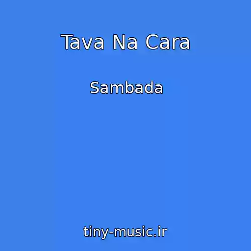 کاور آهنگ Tava Na Cara از Sambada