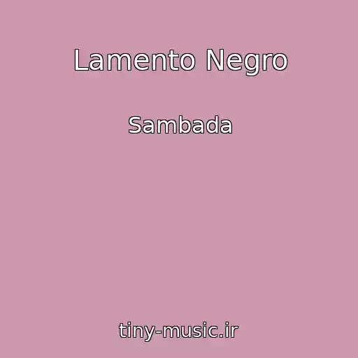 کاور آهنگ Lamento Negro از Sambada