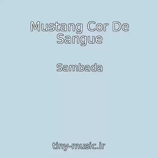 کاور آهنگ Mustang Cor De Sangue از Sambada