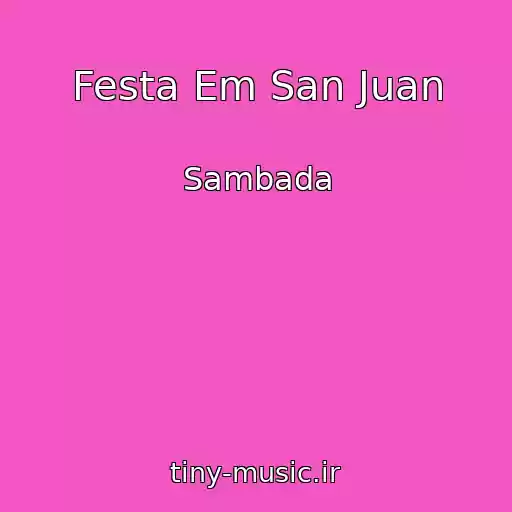 کاور آهنگ Festa Em San Juan از Sambada