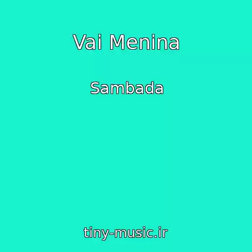 کاور آهنگ Vai Menina از Sambada