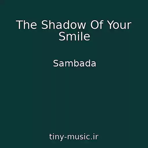 کاور آهنگ The Shadow Of Your Smile از Sambada