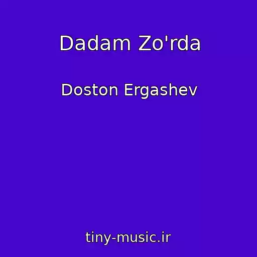 کاور آهنگ Dadam Zo'rda از Doston Ergashev