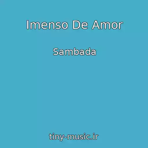 کاور آهنگ Imenso De Amor از Sambada