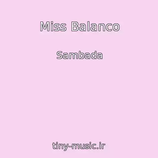 کاور آهنگ Miss Balanco از Sambada