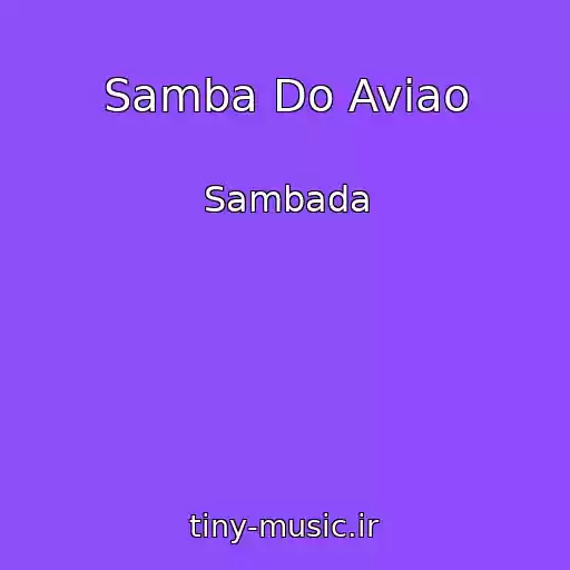 کاور آهنگ Samba Do Aviao از Sambada