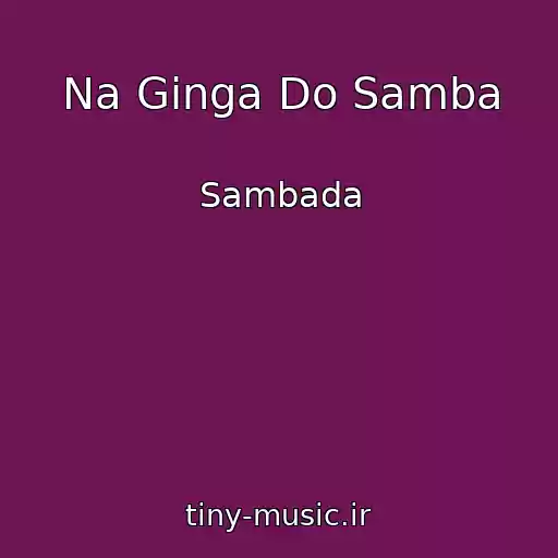 کاور آهنگ Na Ginga Do Samba از Sambada
