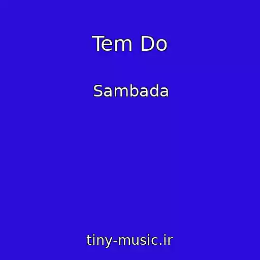 کاور آهنگ Tem Do از Sambada