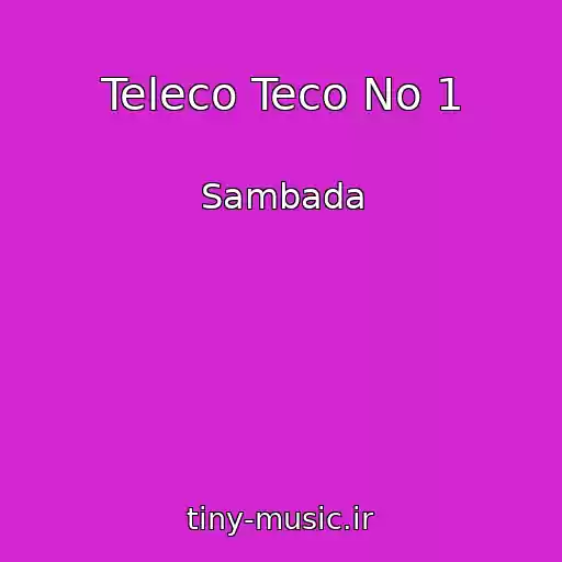 کاور آهنگ Teleco Teco No 1 از Sambada