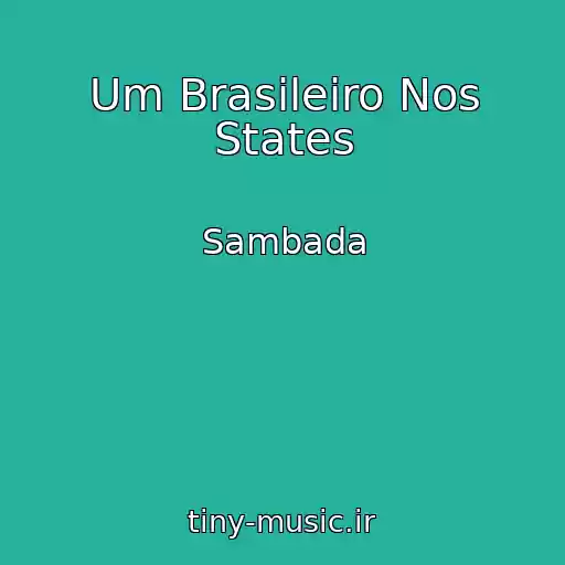 کاور آهنگ Um Brasileiro Nos States از Sambada