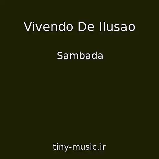 کاور آهنگ Vivendo De Ilusao از Sambada