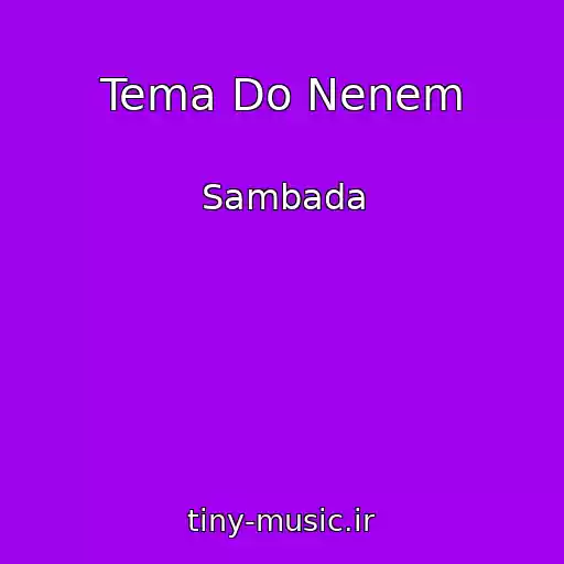 کاور آهنگ Tema Do Nenem از Sambada